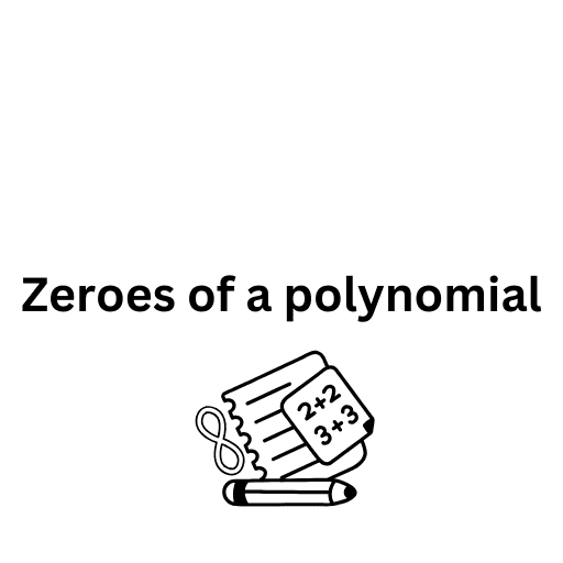 Zeroes of a polynomial 